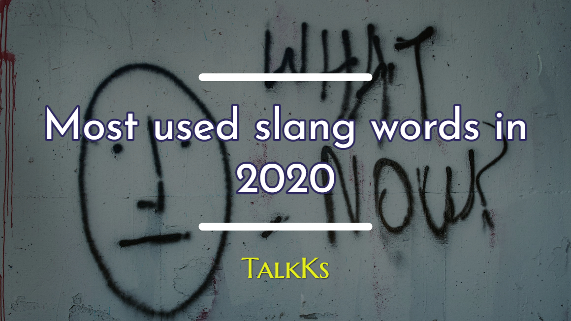 what-are-the-top-slang-words-used-in-year-2020-let-s-find-out