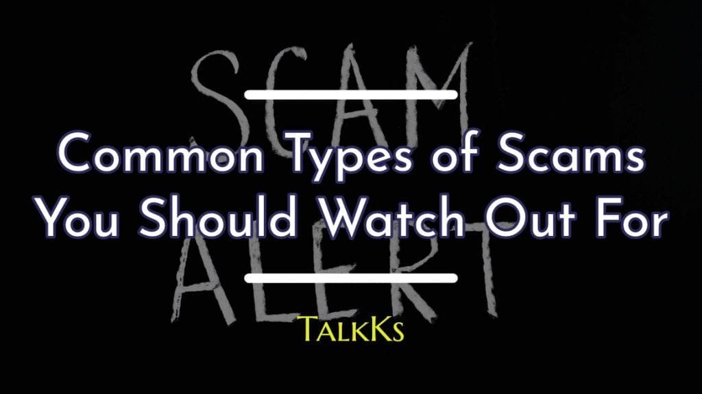 30 Common Types Of Scams That You Need To Look Out For 9444